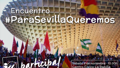 Photo of IU celebra este sábado el Encuentro #ParaSevillaQueremos con el objetivo de «empezar a construir entre todos un nuevo proyecto de ciudad»